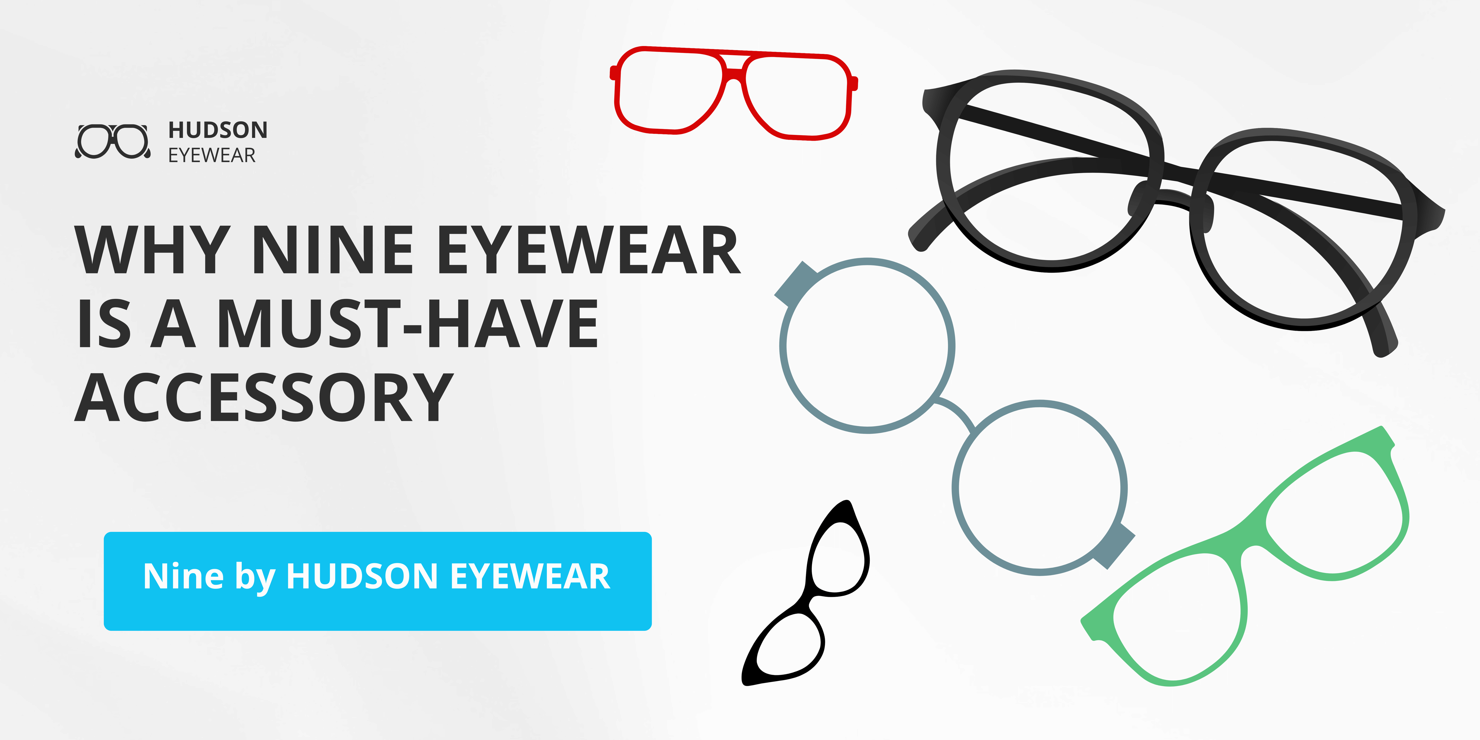 Why Nine Eyewear is a Must-Have Accessory